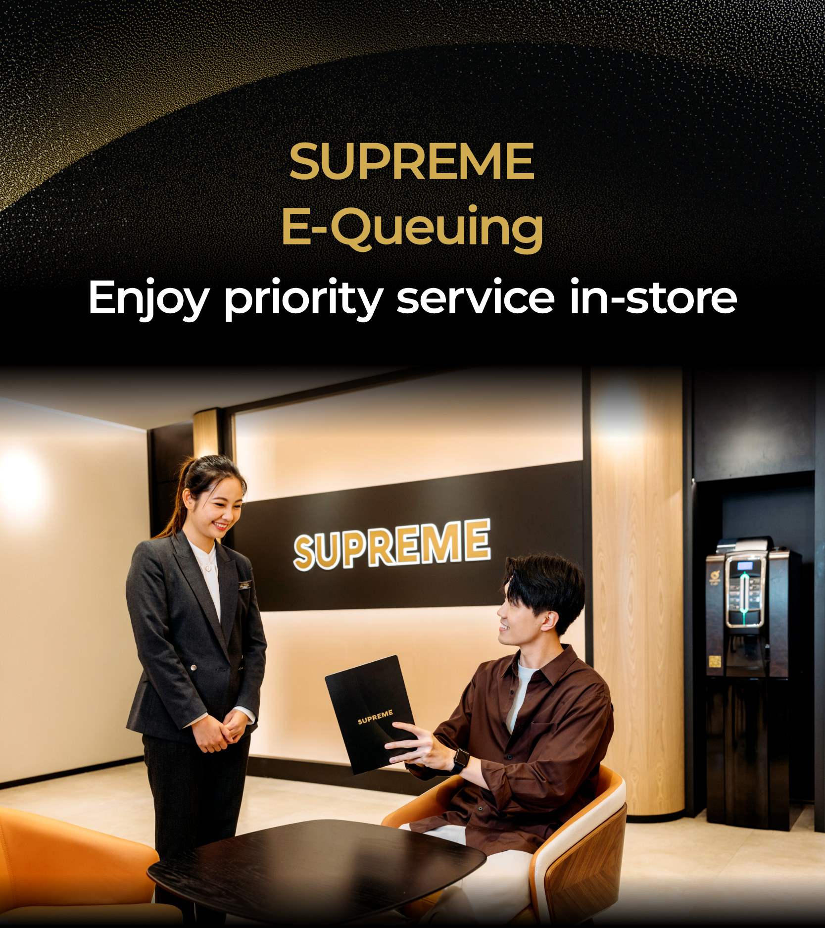 SUPREME E-Queuing Enjoy priority service in-store